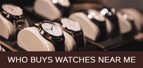 we buy watches near me|who buys watches locally.